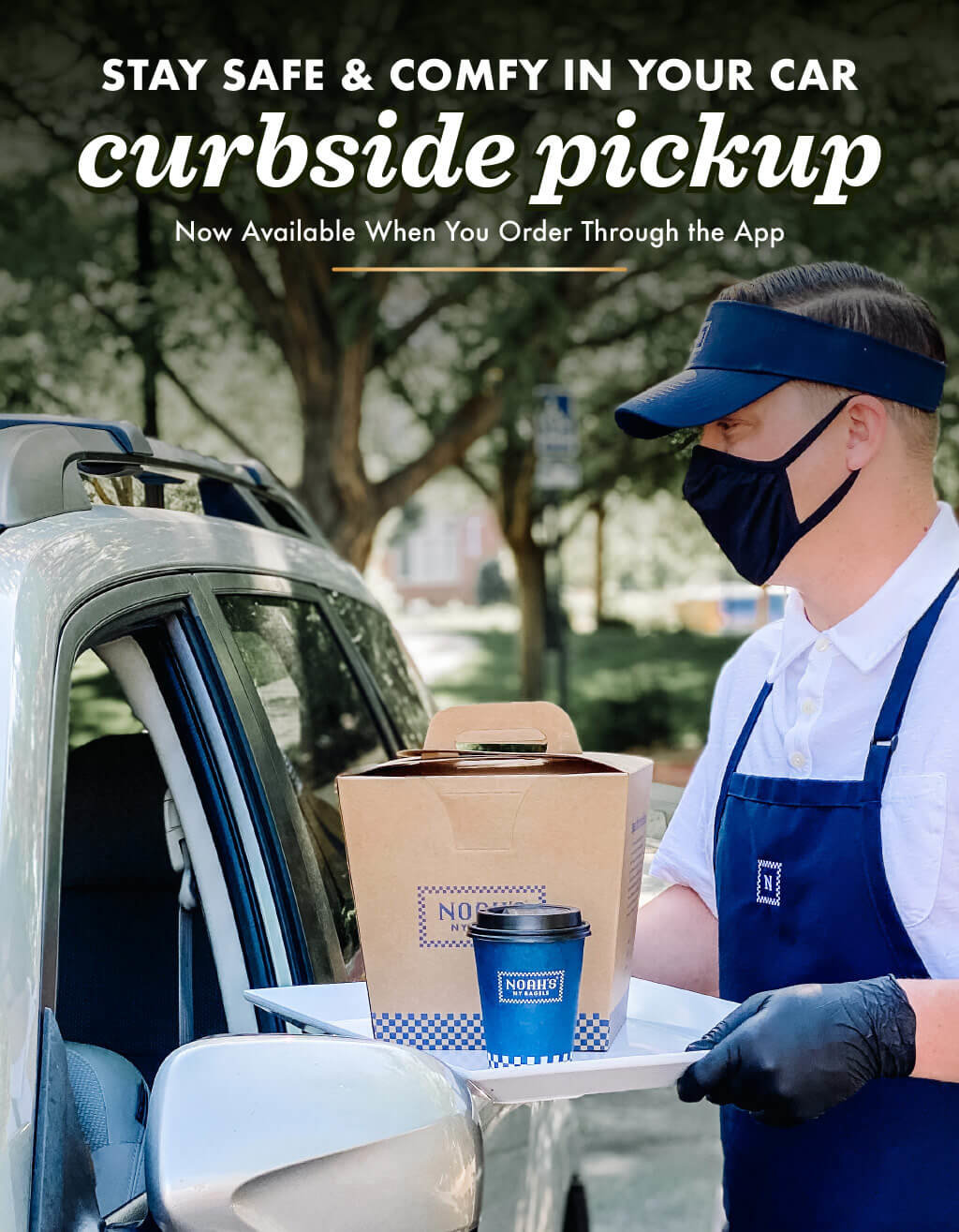 Stay comfy in your car with Curbside Pickup when you order through the app. Click to view app.