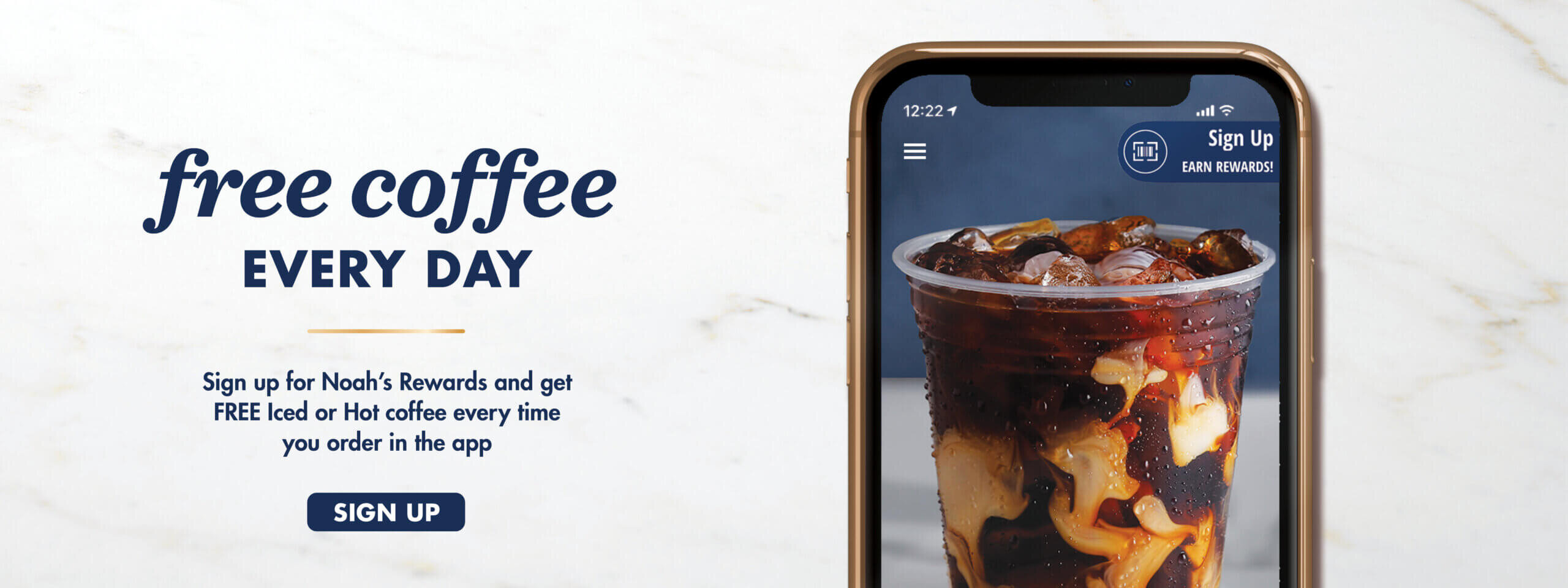 Free coffee every day. Click to sign up for Noah's Rewards and get free iced or hot coffee every time you order in the app.