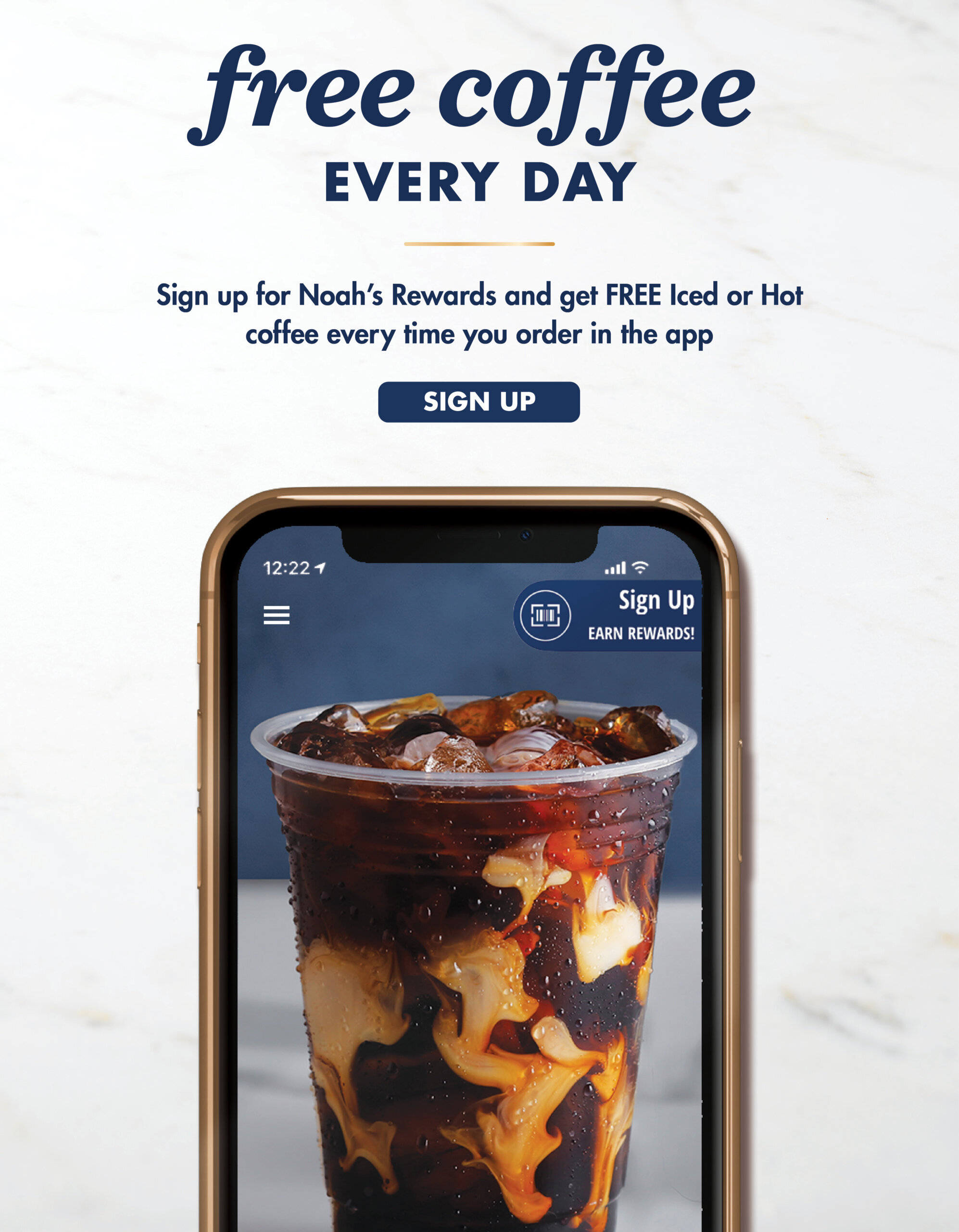 Free coffee every day. Tap to sign up for Noah's Rewards and get free iced or hot coffee every time you order in the app.